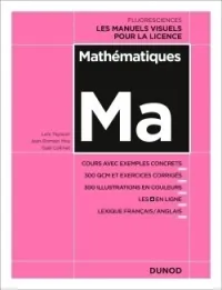 Mathématiques Cours avec exemples concrets - 300 QCM et exercices corrigés...