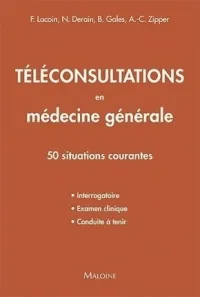 Téléconsultations en médecine générale: 50 situations courantes