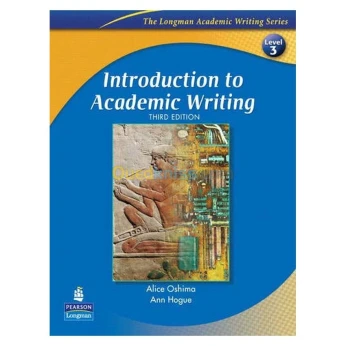 Introduction to Academic Writing (The Longman Academic Writing Series, Level 3)