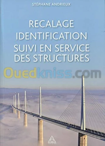 Recalage, identification, suivi en service des structures