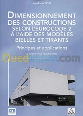 Dimensionnement des constructions selon l'Eurocode 2 à l'aide des modles bielles et tirants - Principes et applications