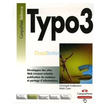 TYPO 3 développez des sites web intranet orientés publication de contenus et partage d'information