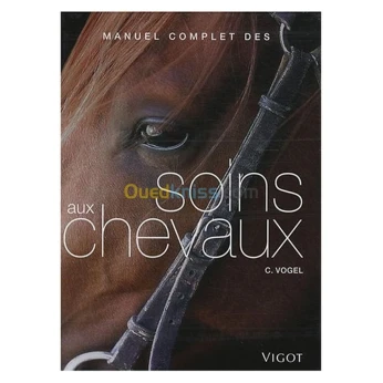 Manuel complet des soins aux chevaux