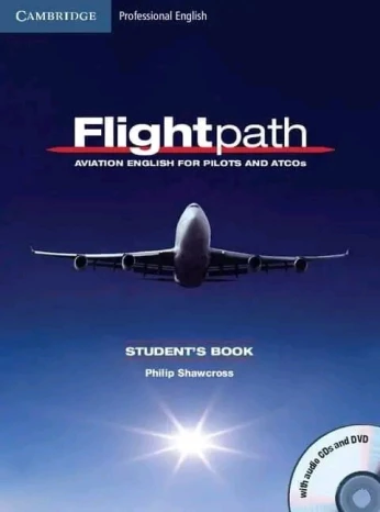 Flightpath: Aviation English for Pilots and ATCOs Student's Book with Audio CDs (3) + DVD