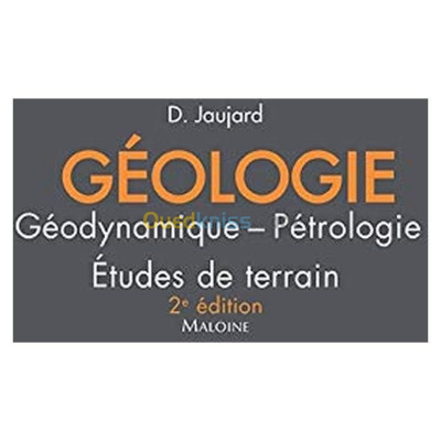 Géologie, pétrologie, études de terrain