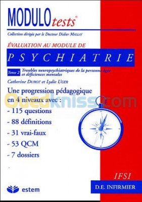 Evaluation au module de Psychiatrie : Tome 2, Troubles neuropsychiatriques de la personne âgée et déficiences mentales Modulo Tests