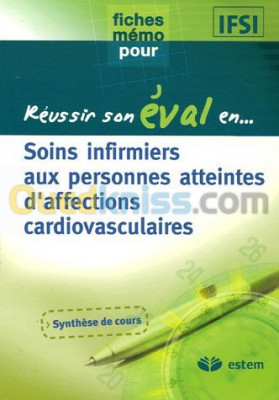 Soins infirmiers aux personnes atteintes d'affections cardiovasculaires réussir son évaluation