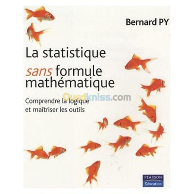 الجزائر-درارية-كتب-و-مجلات-la-statistique-sans-formules-mathématiques-comprendre-logique-et-maîtriser-les-outils