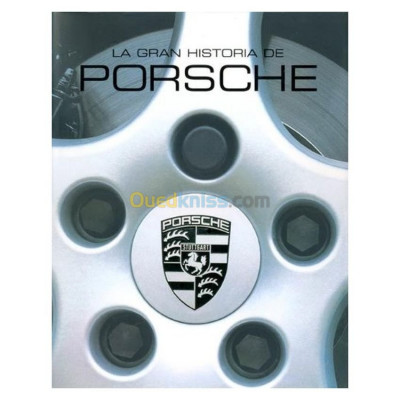 La Gran Historia de Porsche (Spanish Edition)