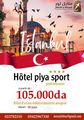 Super Voyage Istanbul 2 ET 3 JUIN Hôtel PIYA SPORT 4 Etoiles