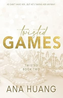 TWISTED GAMES/ LIVRE, ROMAN, ANA HUANG