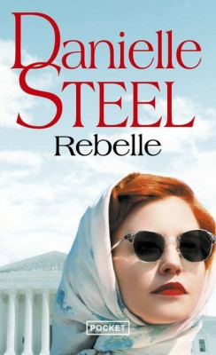 Rebelle / Livre, Roman, Danielle Steel
