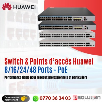 Switch & Points d'accès Huawei 8/16/24/48 Ports + PoE S110-S220-S230