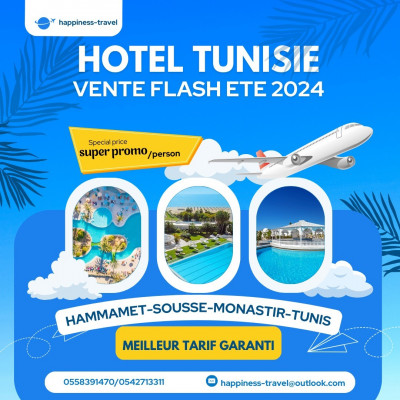 PROMO HOTEL TUNISIE ETE 2024 HAMMAMET SOUSSE MONASTIR TABARKA...