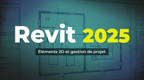 Formation MAÎTRISER TOUT REVIT 2025 PACK ELEPHORM 