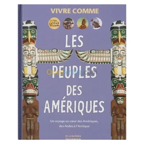 Les Peuples des Amériques : Un voyage au coeur des Amériques, des Andes à l'Arctique