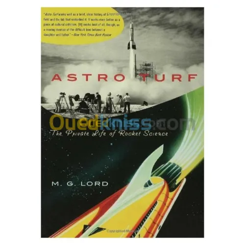 Astro Turf: The Private Life of Rocket Science