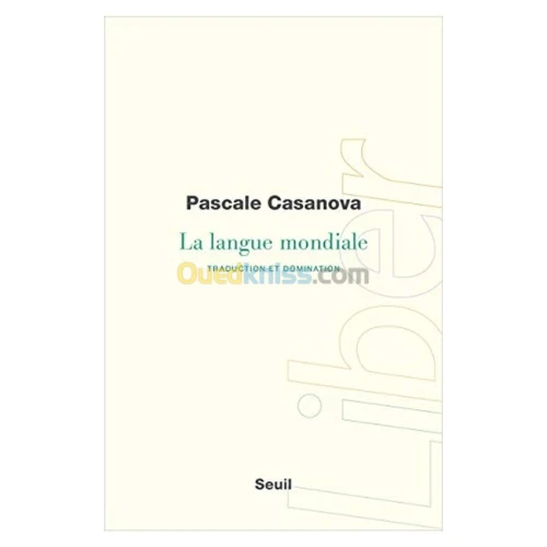 La langue mondiale : traduction et domination