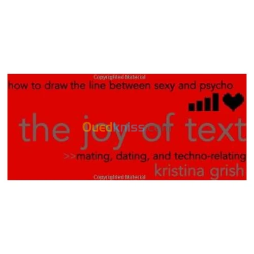 The Joy of Text: Mating, Dating and Techno-Relating