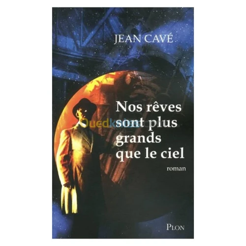 Nos rêves sont plus grands que le ciel, Roman