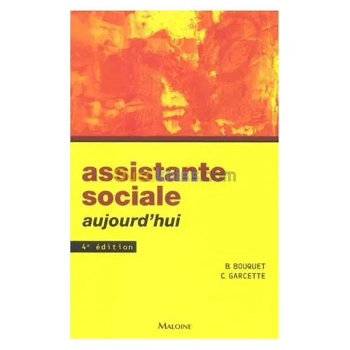 Assistante sociale aujourd'hui, 4e éd.