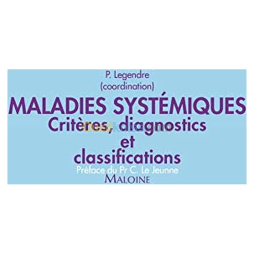 Maladies systémiques - Critères diagnostiques et de classification