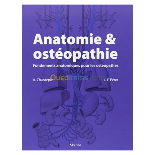 Anatomie et ostéopathie - Fondements anatomiques pour les ostéopathes