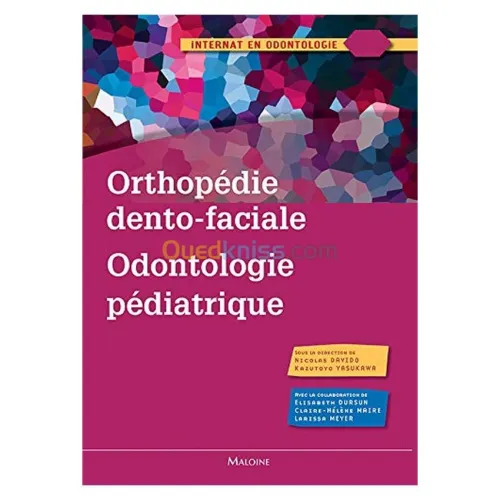 Orthopédie dento-faciale, odontologie pédiatrique