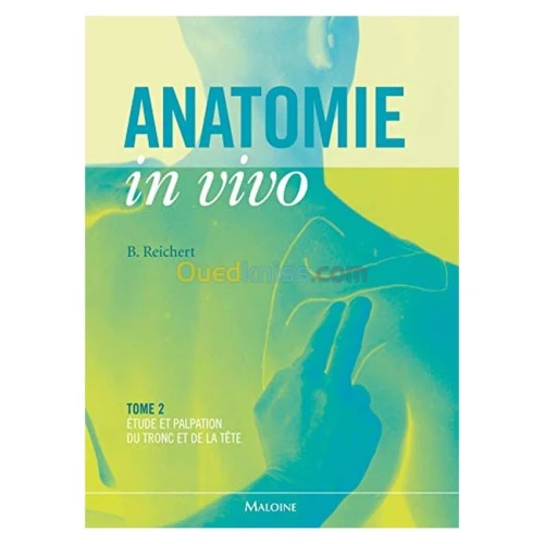 Anatomie in vivo - Tome 2, Etude et palpation du tronc et de la tête