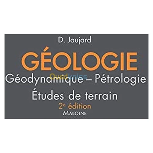 Géologie, pétrologie, études de terrain