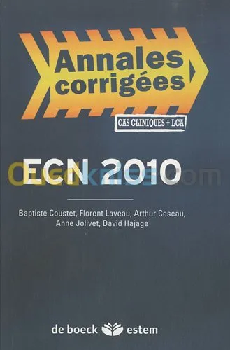 ECN 2010 : annales corrigées, cas cliniques + LCA