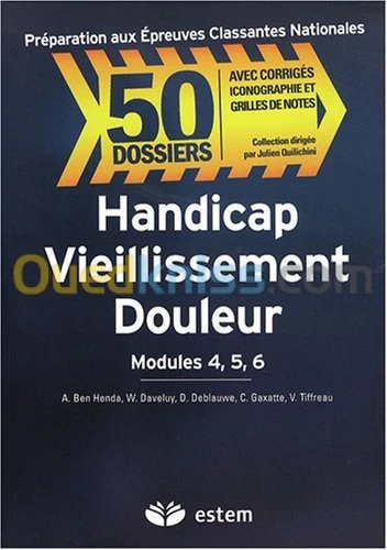 50 Dossiers Préparation aux Epreuves Handicap, vieillissement, douleur : Modules 4, 5, 6