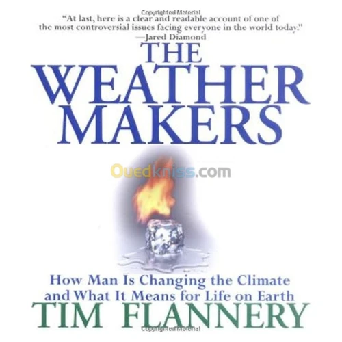 The Weather Makers : How Man Is Changing the Climate and What It Means for Life on Earth