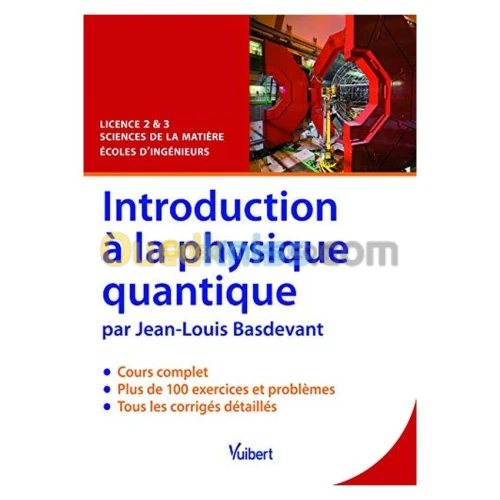 Introduction à la physique quantique - Cours, exercices & problèmes corrigés