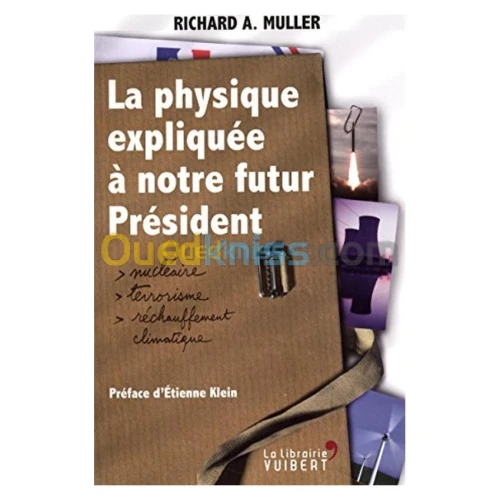 La physique expliquée à notre futur Président Nucléaire, terrorisme, réchauffement climatique