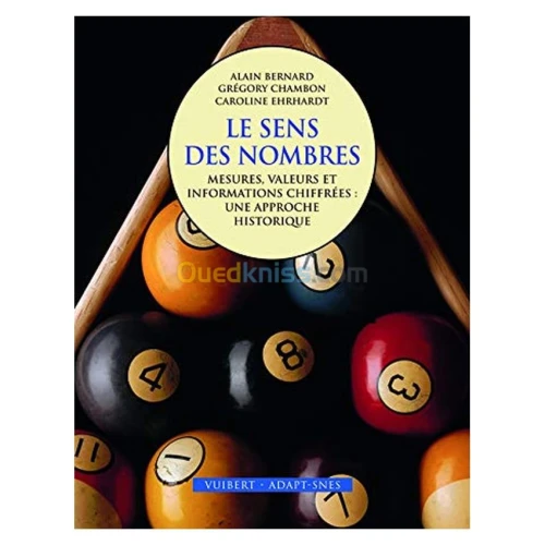 Le sens des nombres - Mesures, valeurs et informations chiffrées : une approche historique