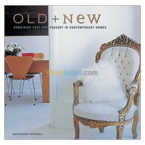 Old and New: Combining Past and Present in Contemporary Homes