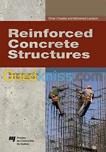 Reinforced Concrète Structures : Design according to CSA A23.3-04