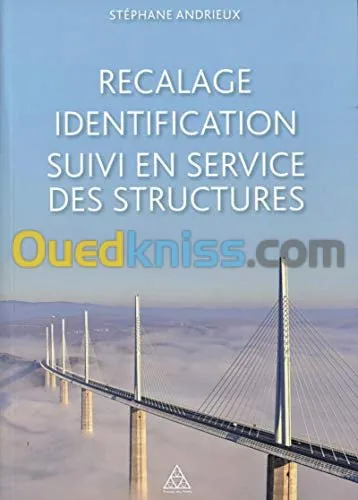 Recalage, identification, suivi en service des structures