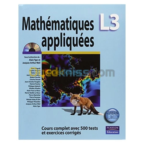 Mathematiques Appliquées L3 Cours complet avec 500 tests et exercices corrigés ( cursus LMD)