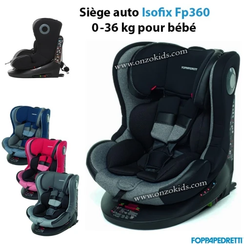 Siège auto Isofix Fp360 0-36 kg pour bébé - Foppapedretti