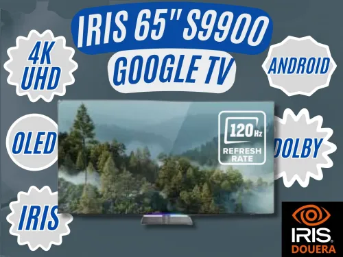TV IRIS 55"/65" OLED S9900 GOOGLE TV UHD 4K 120Hz