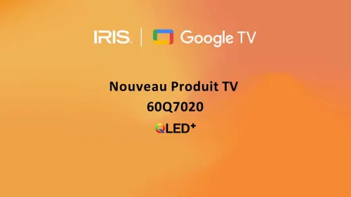 TV IRIS 60 Q7020 QLED ANDROID 14 GOOGLE TV 60POUCES UHD 4K 120Hz