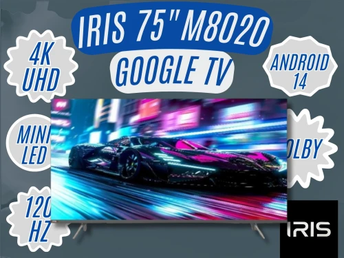 TELEVISEUR IRIS 75 M8020 MINILED ANDROID 14 GOOGLE TV 75POUCES UHD 4K 120Hz MATTE