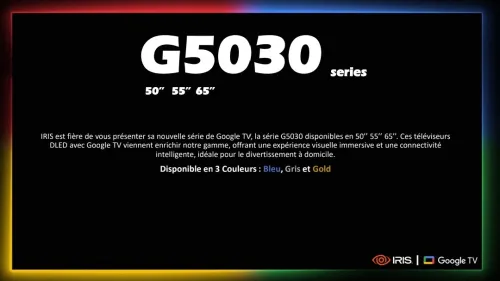 TV IRIS 65 G5030 GOOGLE TV 65POUCES UHD 4K LED