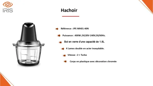 HACHOIRE IRIS IPE-MH01-40N 400W 1.8L