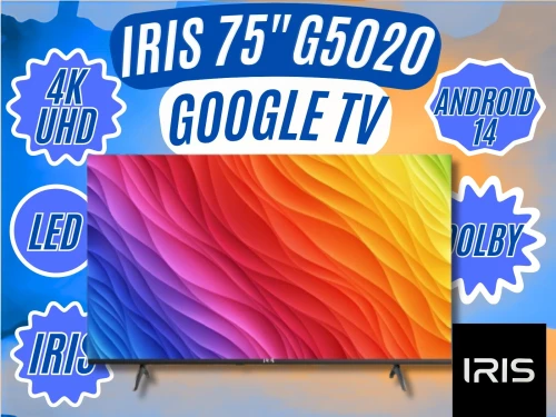 TELEVISEUR IRIS 75 G5020 ANDROID 14 GOOGLE TV 75POUCES UHD 4K