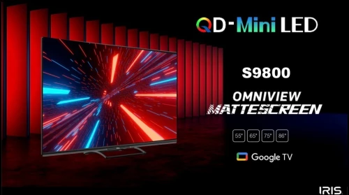 IRIS 55"S9800 4K QD-MINI-LED GOOGLE TV 144HZ