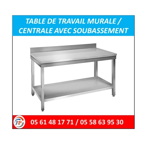TABLE DE TRAVAIL MURALE / CENTRALE AVEC OU SANS  SOUBASSEMENT   