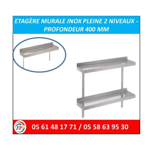 ETAGÈRE MURALE INOX PLEINE 2 NIVEAUX - PROFONDEUR 400 MM 